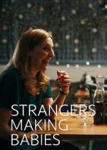 Watch Strangers Making Babies Freemovieswatch