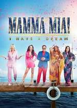 Watch Mamma Mia! I Have a Dream Freemovieswatch