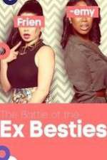 Watch Battle of the Ex-Besties Freemovieswatch