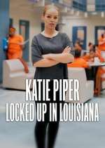 Watch Katie Piper: Locked Up in Louisiana Freemovieswatch