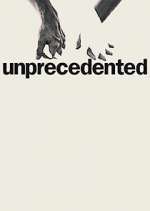 Watch Unprecedented Freemovieswatch