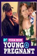 Watch Teen Mom: Young and Pregnant Freemovieswatch