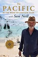 Watch The Pacific: In the Wake of Captain Cook, with Sam Neill Freemovieswatch