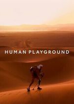 Watch Human Playground Freemovieswatch