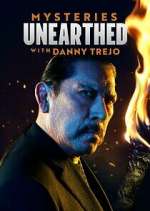 Watch Mysteries Unearthed with Danny Trejo Freemovieswatch