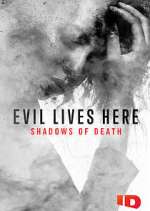Watch Evil Lives Here: Shadows of Death Freemovieswatch