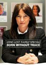 Watch Long Lost Family: Born Without Trace Freemovieswatch