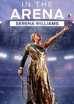 Watch In the Arena: Serena Williams Freemovieswatch