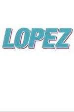 Watch Lopez Freemovieswatch
