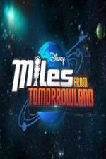 Watch Miles from Tomorrowland Freemovieswatch