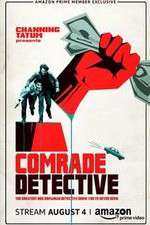 Watch Comrade Detective Freemovieswatch