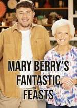 Watch Mary Berry's Fantastic Feasts Freemovieswatch