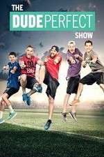 Watch The Dude Perfect Show Freemovieswatch
