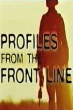 Watch Profiles from the Front Line Freemovieswatch