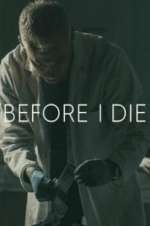 Watch Before I Die Freemovieswatch