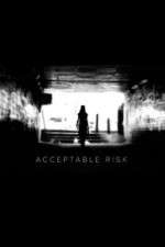 Watch Acceptable Risk Freemovieswatch