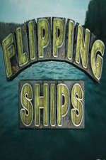 Watch Flipping Ships Freemovieswatch