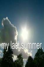 Watch My Last Summer Freemovieswatch