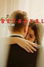 Watch Betrayal: Secrets &amp; Lies Freemovieswatch