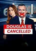 Watch Douglas is Cancelled Freemovieswatch