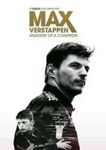 Watch Max Verstappen - Anatomy of a Champion Freemovieswatch
