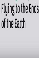 Watch Flying to the Ends of the Earth Freemovieswatch