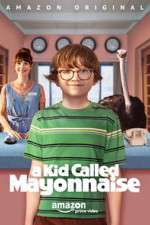 Watch A Kid Called Mayonnaise Freemovieswatch