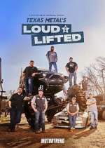 Watch Texas Metal's Loud and Lifted Freemovieswatch