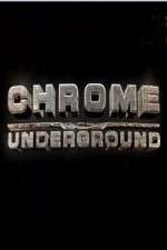 Watch Chrome Underground Freemovieswatch