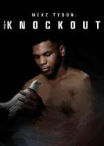 Watch Mike Tyson: The Knockout Freemovieswatch