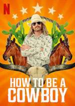 Watch How to Be a Cowboy Freemovieswatch
