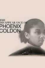 Watch The Disappearance of Phoenix Coldon Freemovieswatch