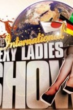 Watch The International Sexy Ladies Show Freemovieswatch
