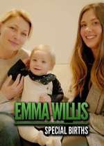 Watch Emma Willis: Special Births Freemovieswatch