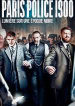 Watch Paris Police 1900 Freemovieswatch