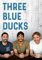 Watch Three Blue Ducks Freemovieswatch