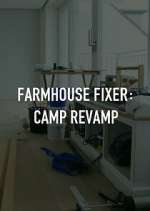 Watch Farmhouse Fixer: Camp Revamp Freemovieswatch