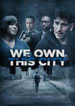 Watch We Own This City Freemovieswatch