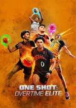 Watch One Shot: Overtime Elite Freemovieswatch