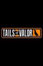 Watch Tails of Valor Freemovieswatch