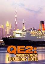 Watch QE2: The World's Most Luxurious Hotel Freemovieswatch