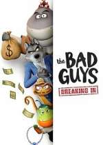 Watch The Bad Guys: Breaking In Freemovieswatch