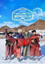 Watch Physical: Welcome to Mongolia Freemovieswatch