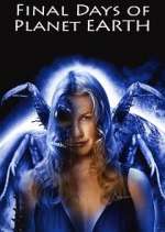 Watch Final Days of Planet Earth Freemovieswatch