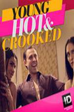 Watch Young, Hot & Crooked Freemovieswatch