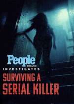Watch People Magazine Investigates: Surviving a Serial Killer Freemovieswatch