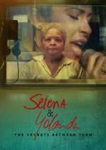 Watch Selena & Yolanda: The Secrets Between Them Freemovieswatch