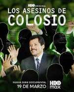 Watch Los Asesinos de Colosio Freemovieswatch