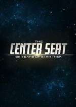 Watch The Center Seat: 55 Years of Star Trek Freemovieswatch
