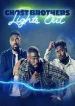 Watch Ghost Brothers: Lights Out Freemovieswatch